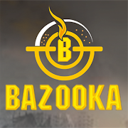 BAZOOKA