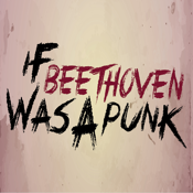 If Beethoven Was a Punk