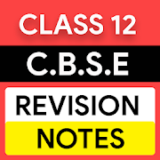 CBSE Class 12th Notes - Quick Revision
