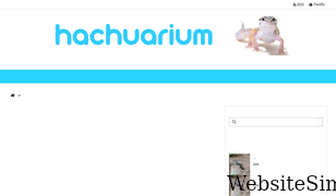 hachuarium.com Screenshot